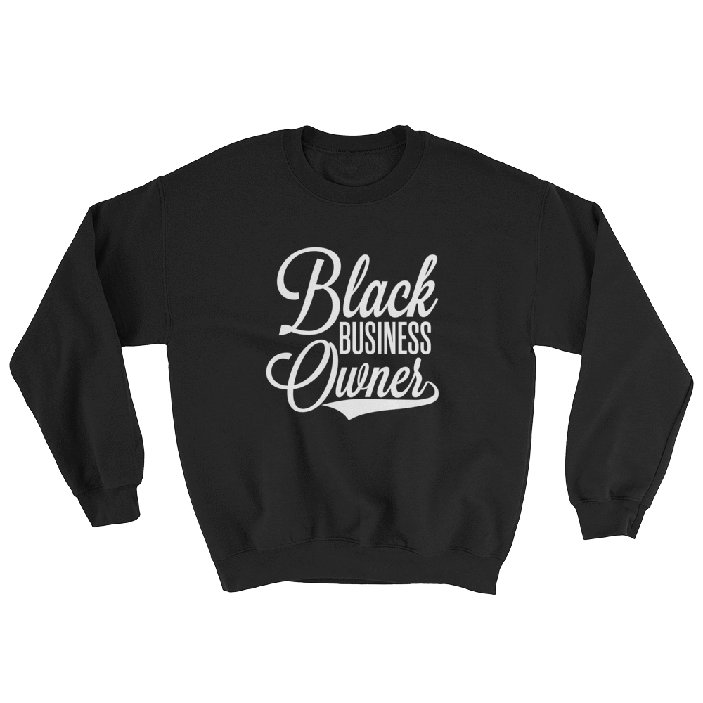 Black Business Owner (White) Unisex Sweatshirt - Chocolate Ancestor