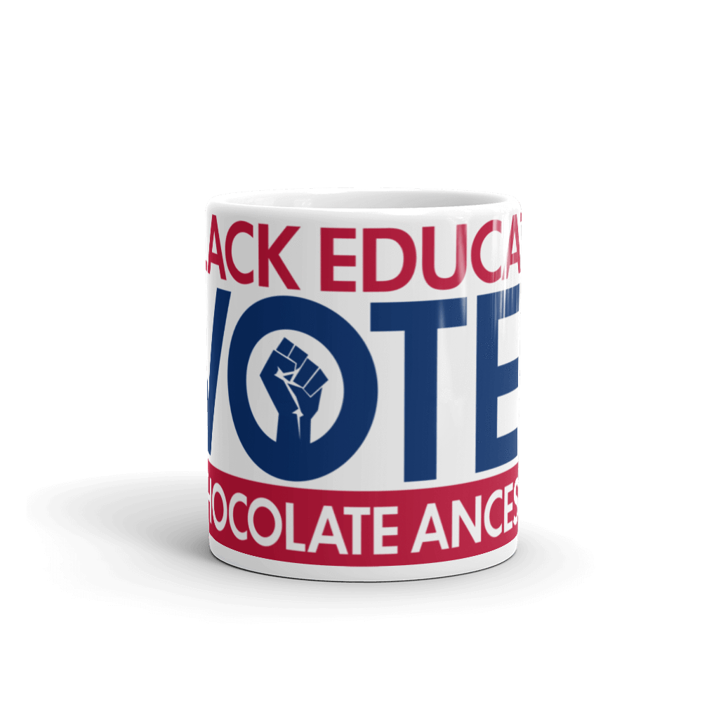 Black Educated Voter Mug - Chocolate Ancestor