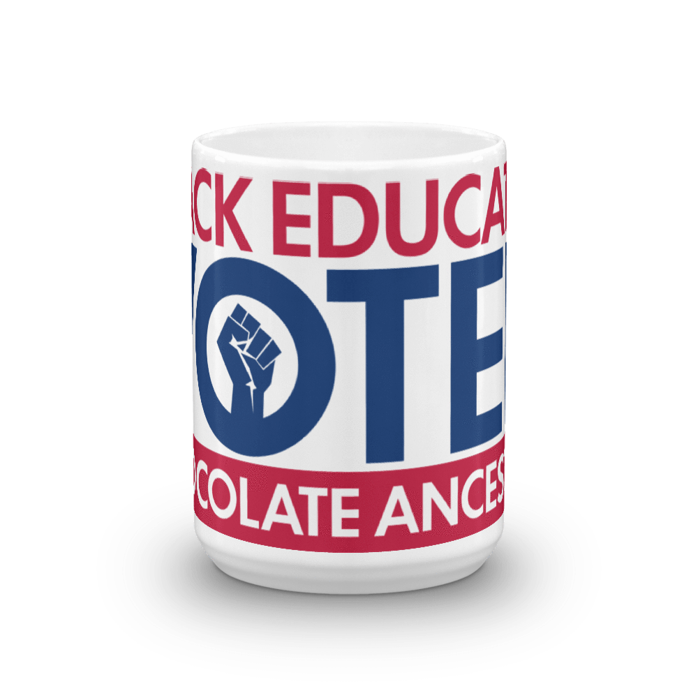 Black Educated Voter Mug - Chocolate Ancestor