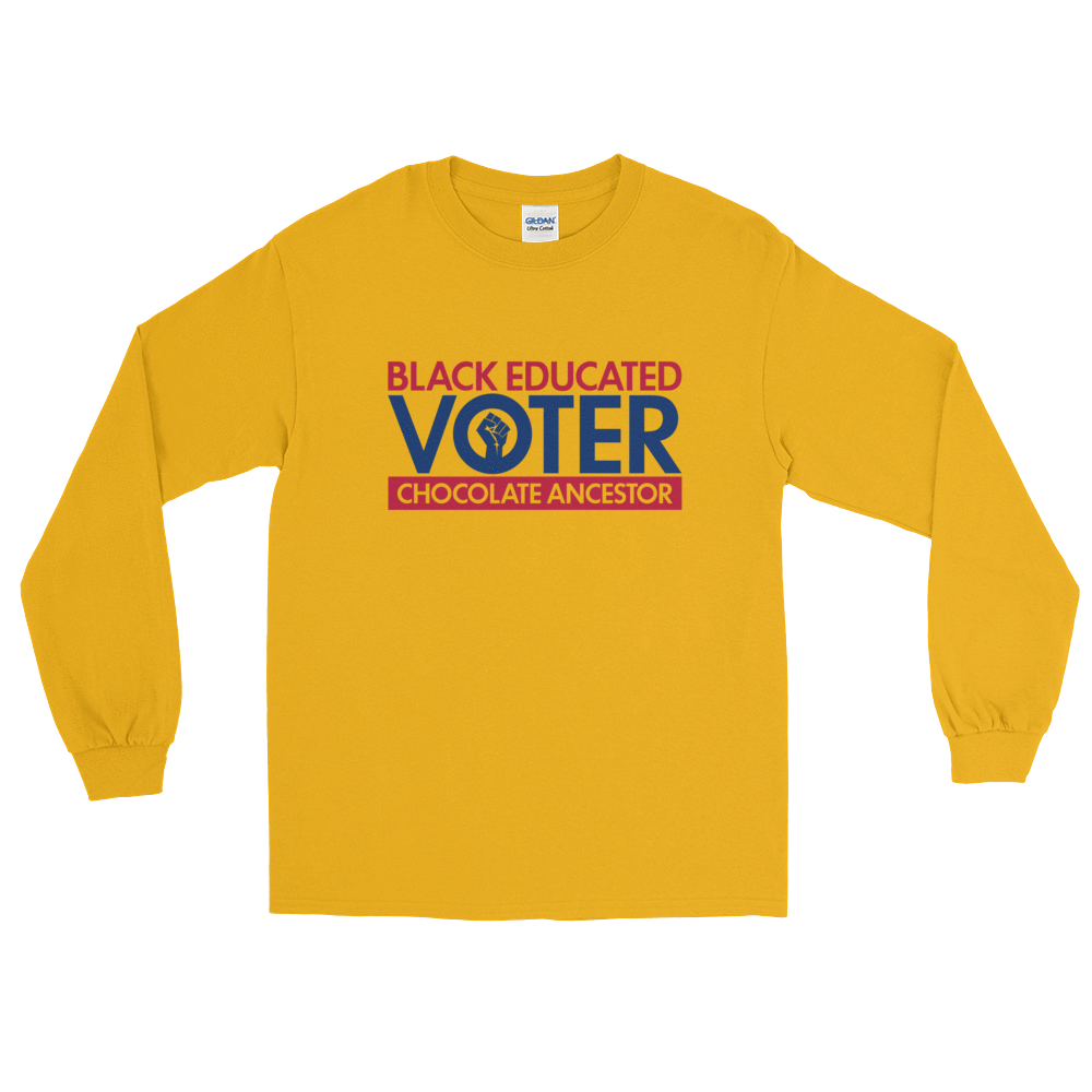 Black Educated Voter Unisex Long Sleeve T-Shirt - Chocolate Ancestor