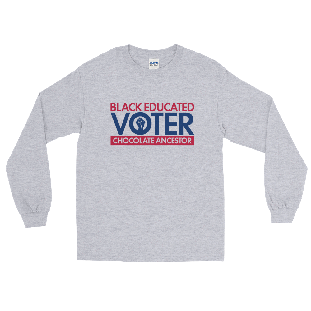 Black Educated Voter Unisex Long Sleeve T-Shirt - Chocolate Ancestor