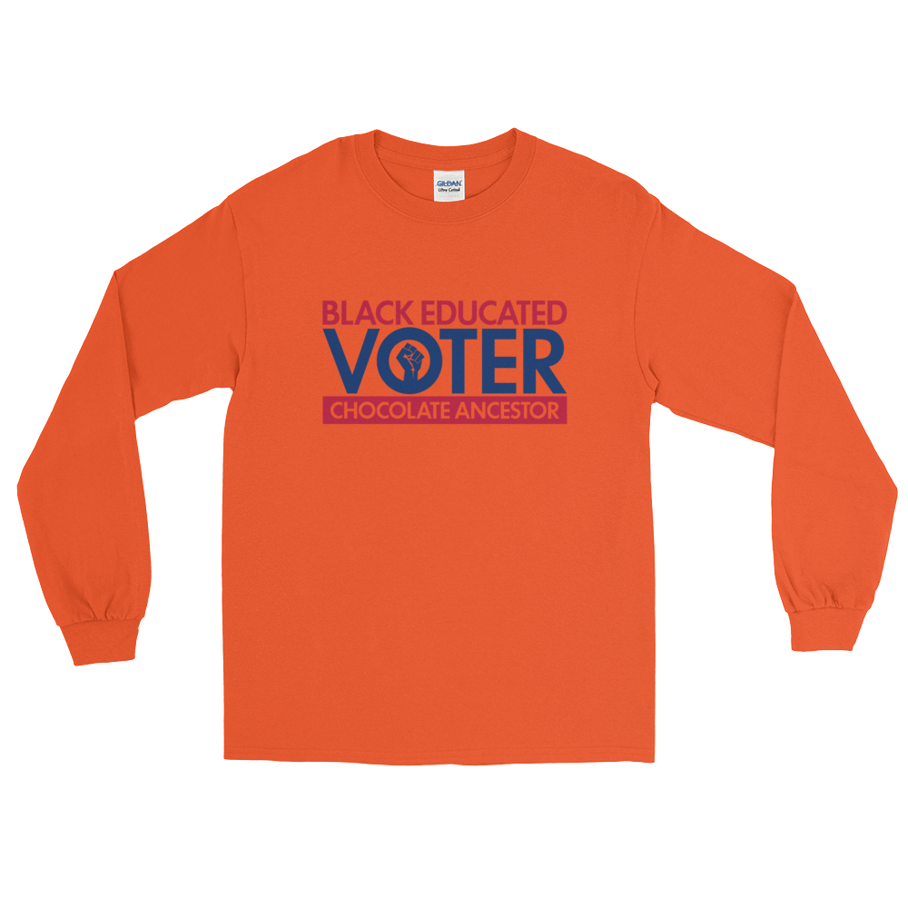 Black Educated Voter Unisex Long Sleeve T-Shirt - Chocolate Ancestor