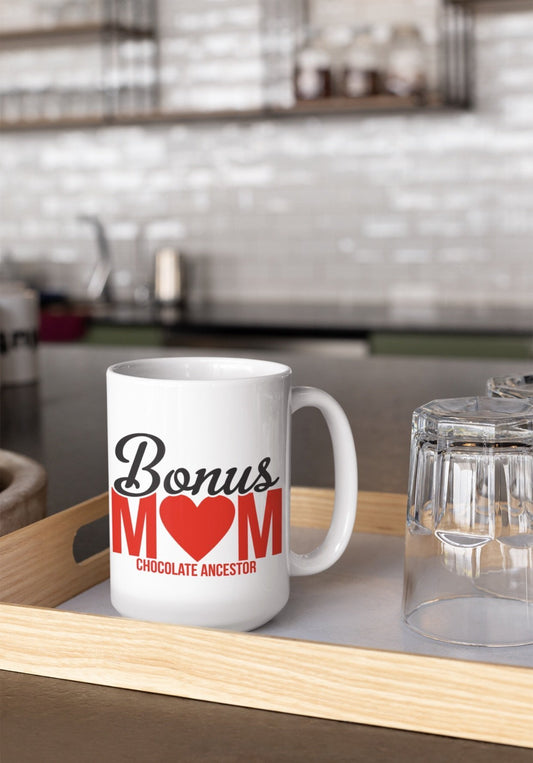 Bonus Mom Mug - Chocolate Ancestor