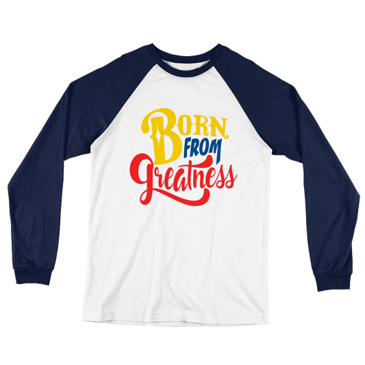 Born From Greatness Unisex Long Sleeve Baseball T-Shirt - Chocolate Ancestor