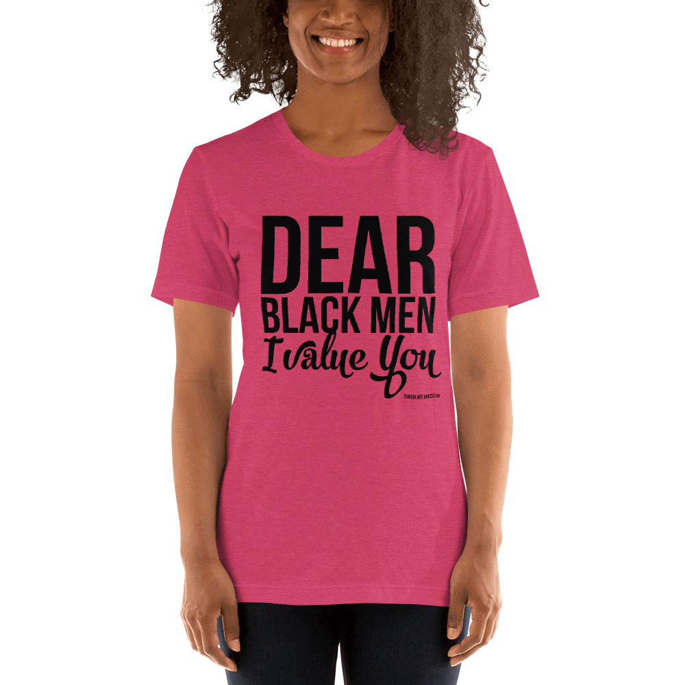 Dear Black Men I Value You Short-Sleeve Unisex T-Shirt - Chocolate Ancestor