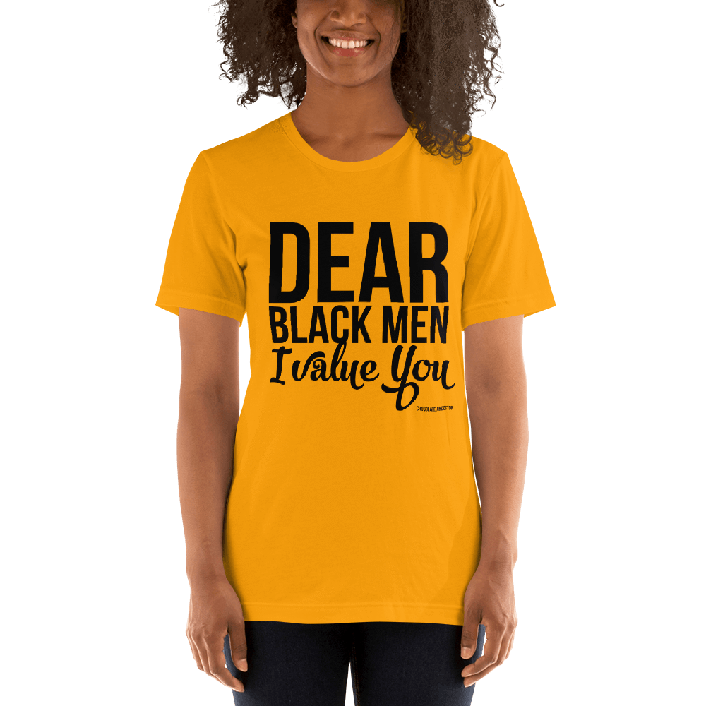 Dear Black Men I Value You Short-Sleeve Unisex T-Shirt - Chocolate Ancestor