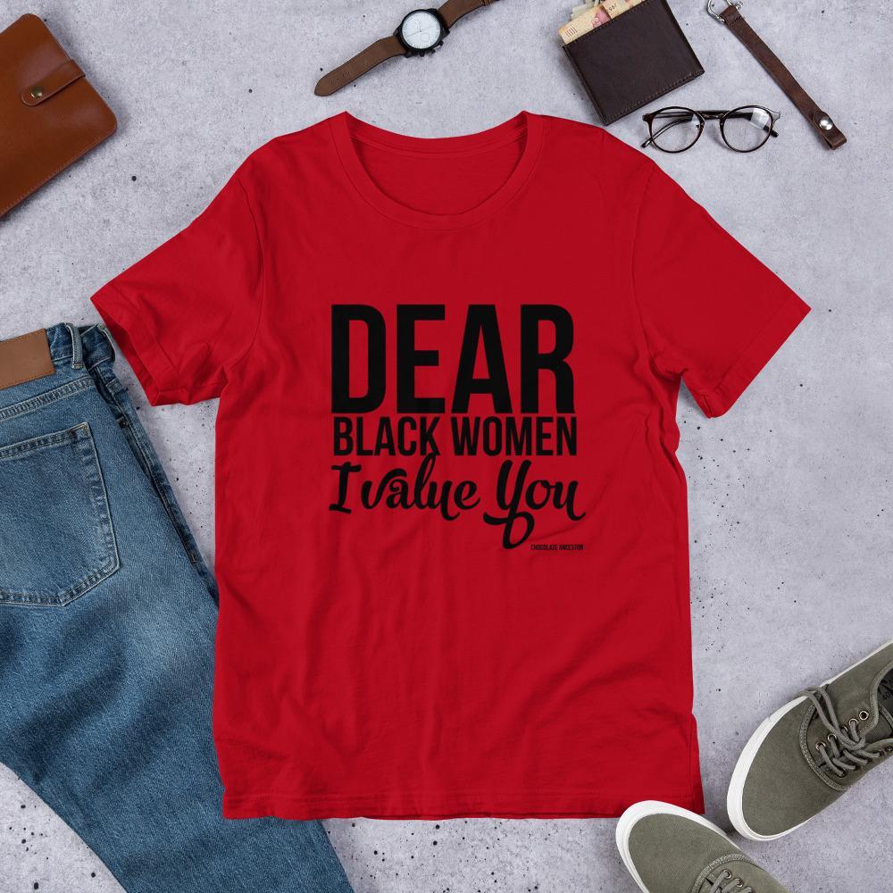 Dear Black Women I Value You Short-Sleeve Unisex T-Shirt - Chocolate Ancestor