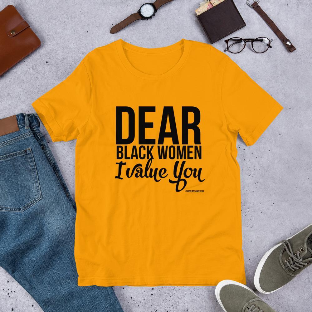 Dear Black Women I Value You Short-Sleeve Unisex T-Shirt - Chocolate Ancestor