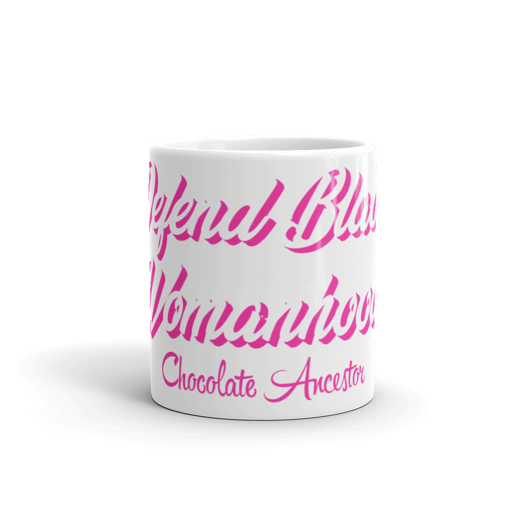 Defend Black Womanhood Mug - Chocolate Ancestor