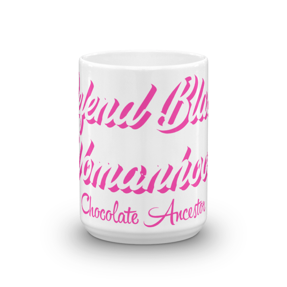 Defend Black Womanhood Mug - Chocolate Ancestor