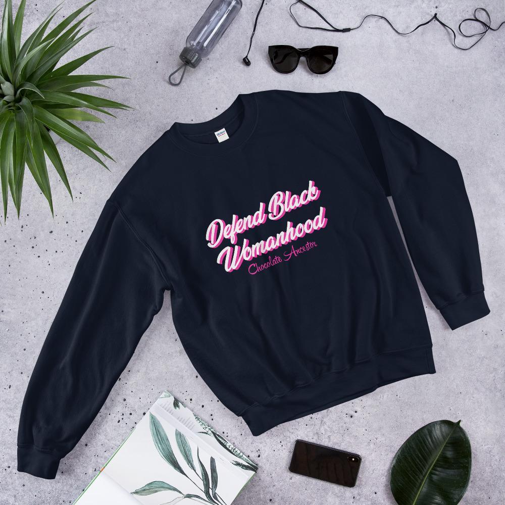 Defend Black Womanhood Unisex Sweatshirt - Chocolate Ancestor