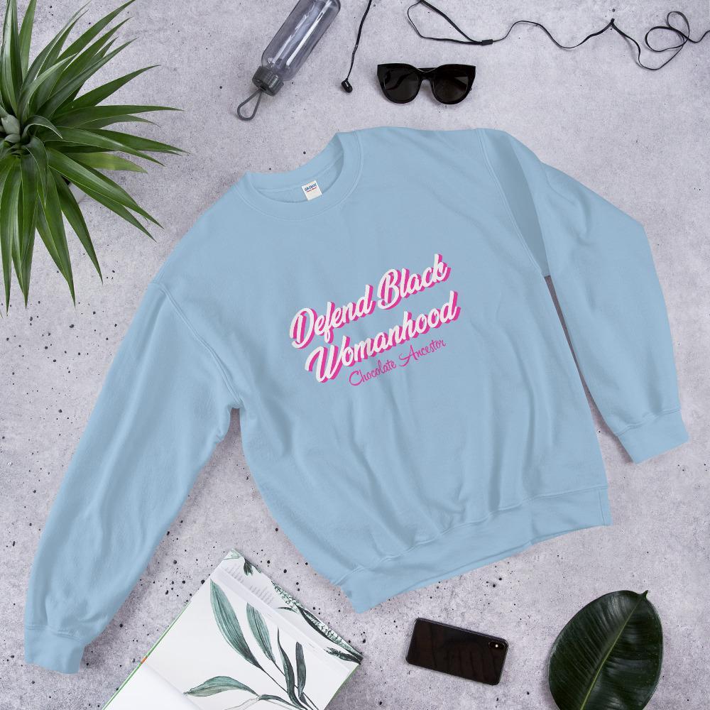 Defend Black Womanhood Unisex Sweatshirt - Chocolate Ancestor