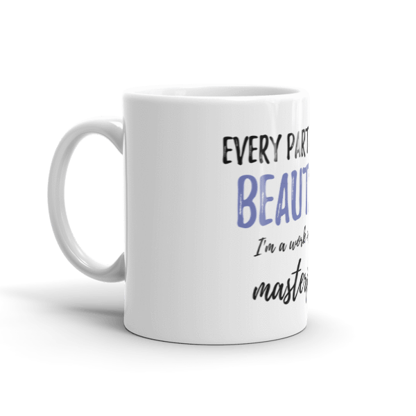 Every Part of Me is Beautiful Mug - Chocolate Ancestor