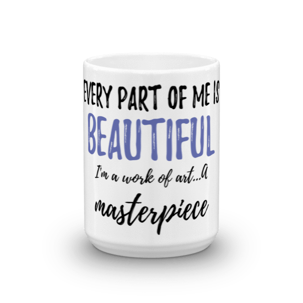 Every Part of Me is Beautiful Mug - Chocolate Ancestor