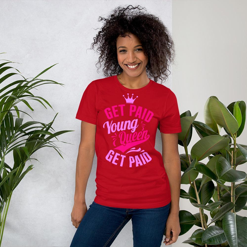 Get Paid Young Queen Get Paid Short-Sleeve Unisex T-Shirt - Chocolate Ancestor