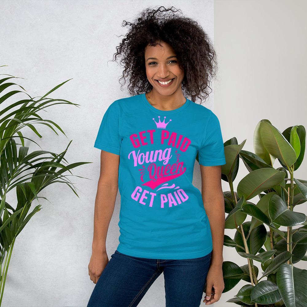 Get Paid Young Queen Get Paid Short-Sleeve Unisex T-Shirt - Chocolate Ancestor