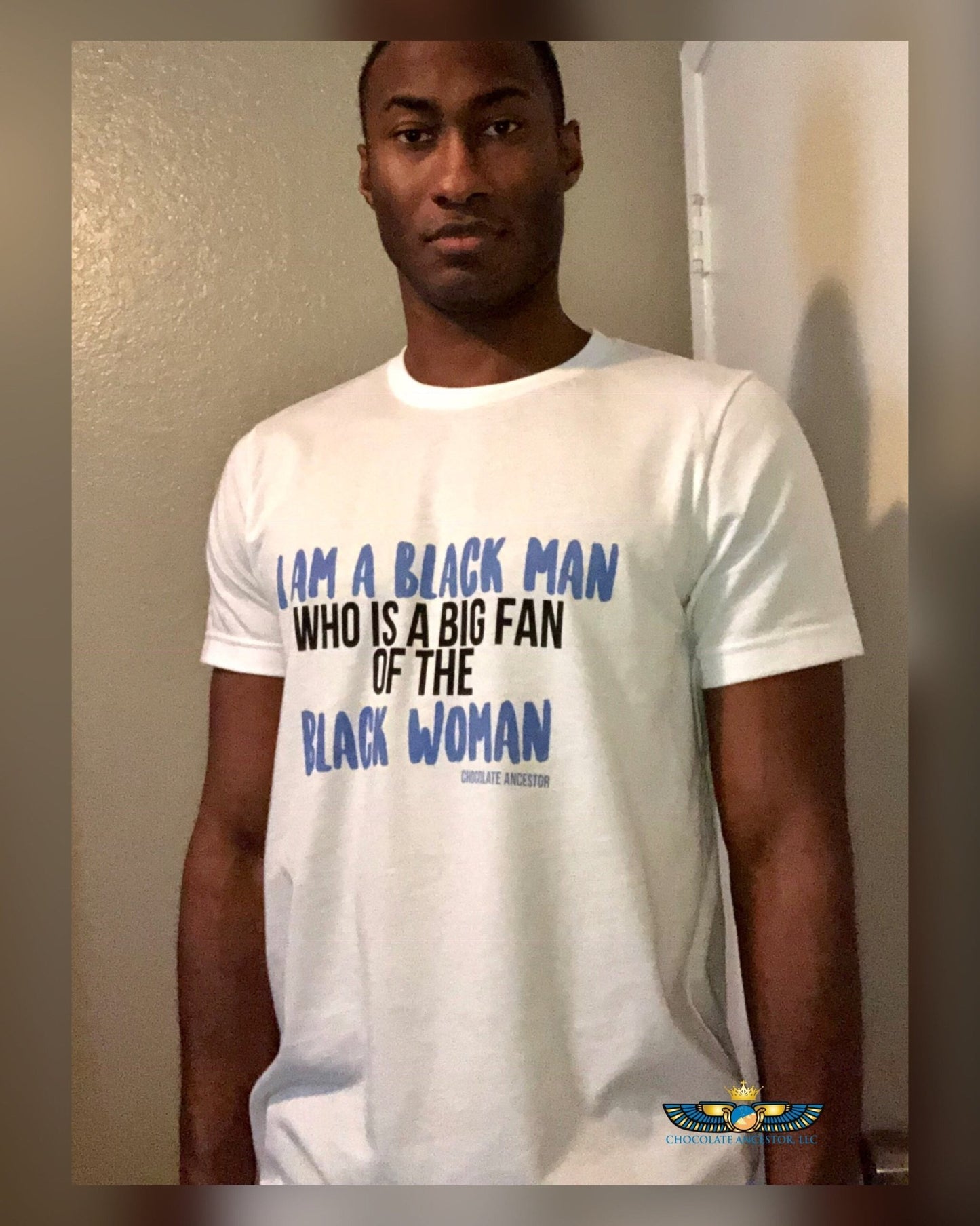 I Am A Black Man Who is a Big Fan of the Black Woman Short-Sleeve Unisex T-Shirt - Chocolate Ancestor