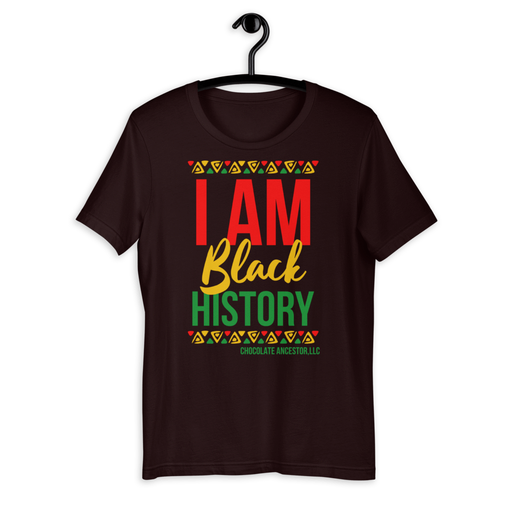 I Am Black History Short-Sleeve Unisex T-Shirt - Chocolate Ancestor