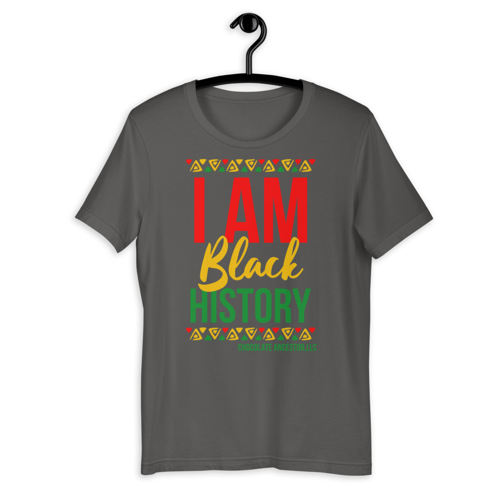 I Am Black History Short-Sleeve Unisex T-Shirt - Chocolate Ancestor