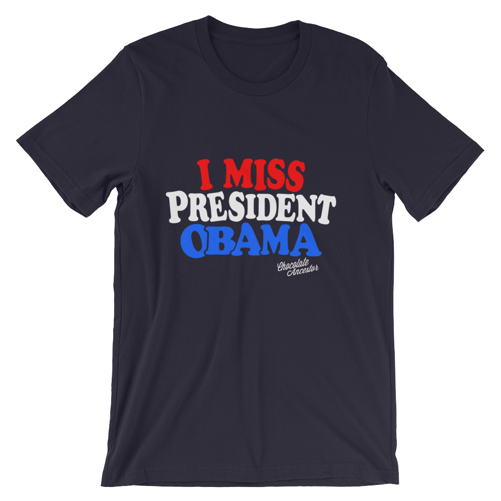 I Miss President Obama Short-Sleeve Unisex T-Shirt - Chocolate Ancestor