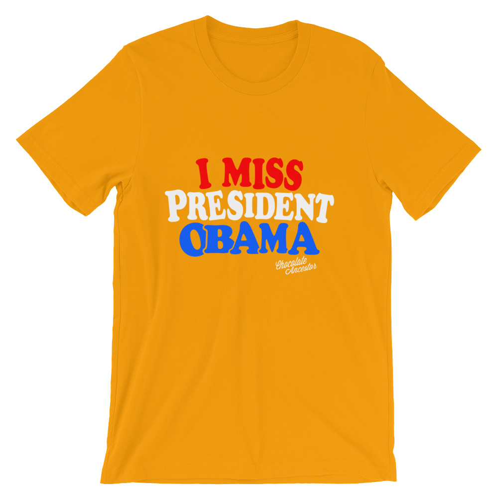 I Miss President Obama Short-Sleeve Unisex T-Shirt - Chocolate Ancestor