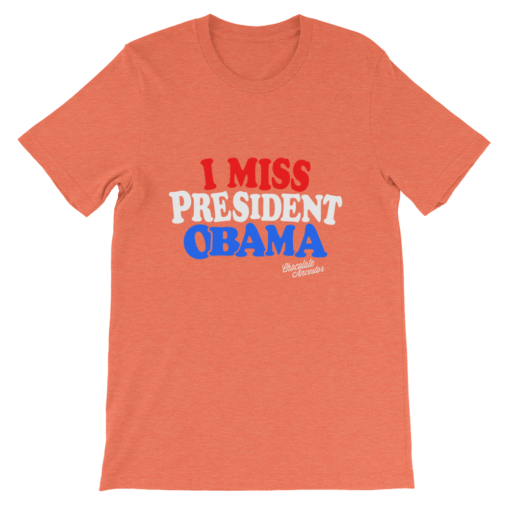 I Miss President Obama Short-Sleeve Unisex T-Shirt - Chocolate Ancestor