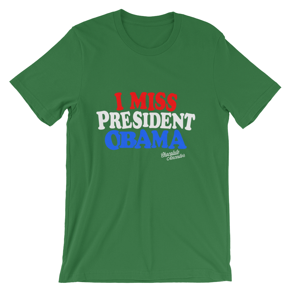 I Miss President Obama Short-Sleeve Unisex T-Shirt - Chocolate Ancestor