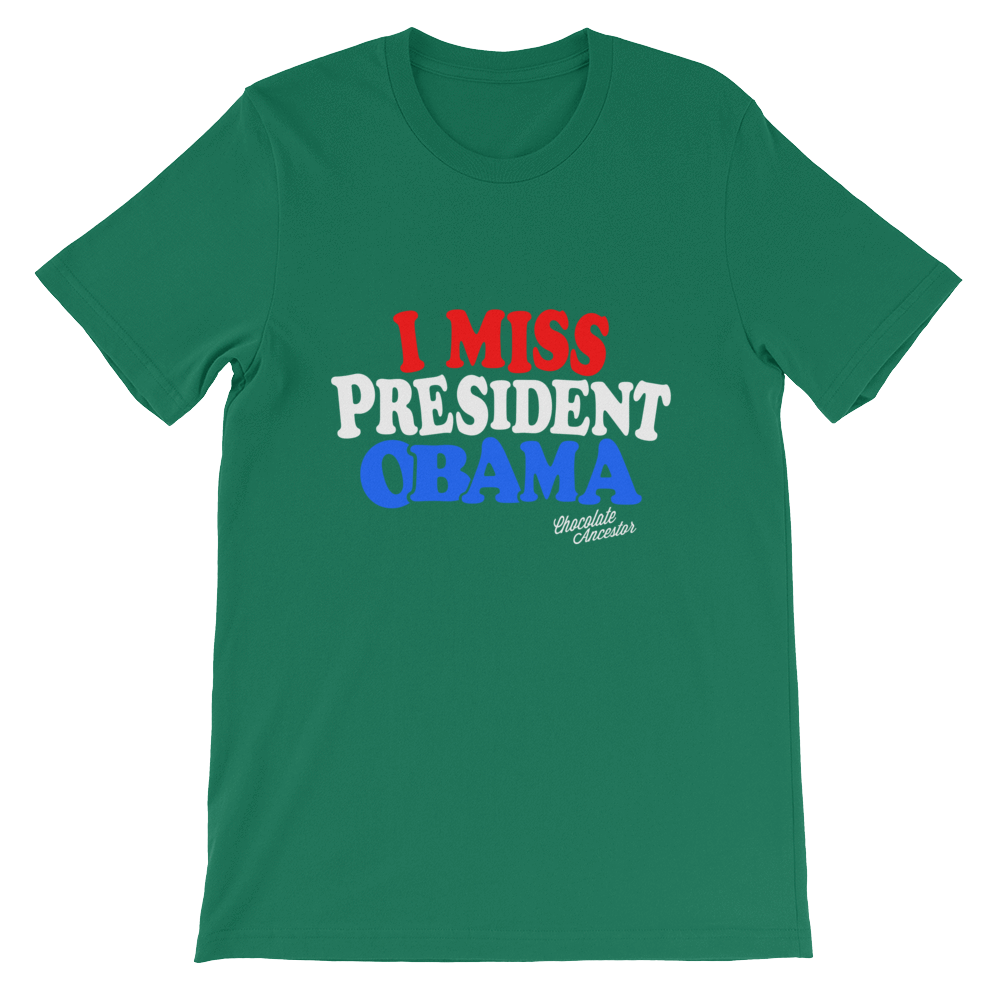 I Miss President Obama Short-Sleeve Unisex T-Shirt - Chocolate Ancestor