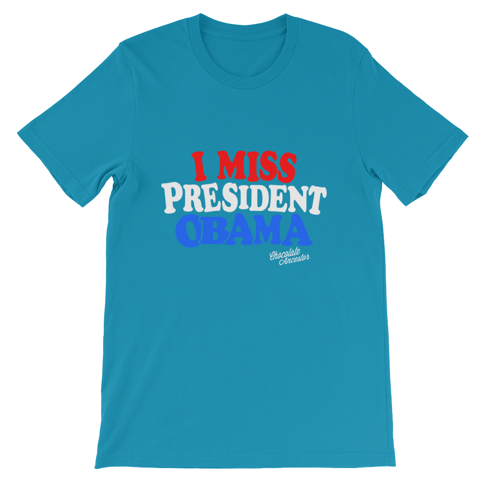 I Miss President Obama Short-Sleeve Unisex T-Shirt - Chocolate Ancestor