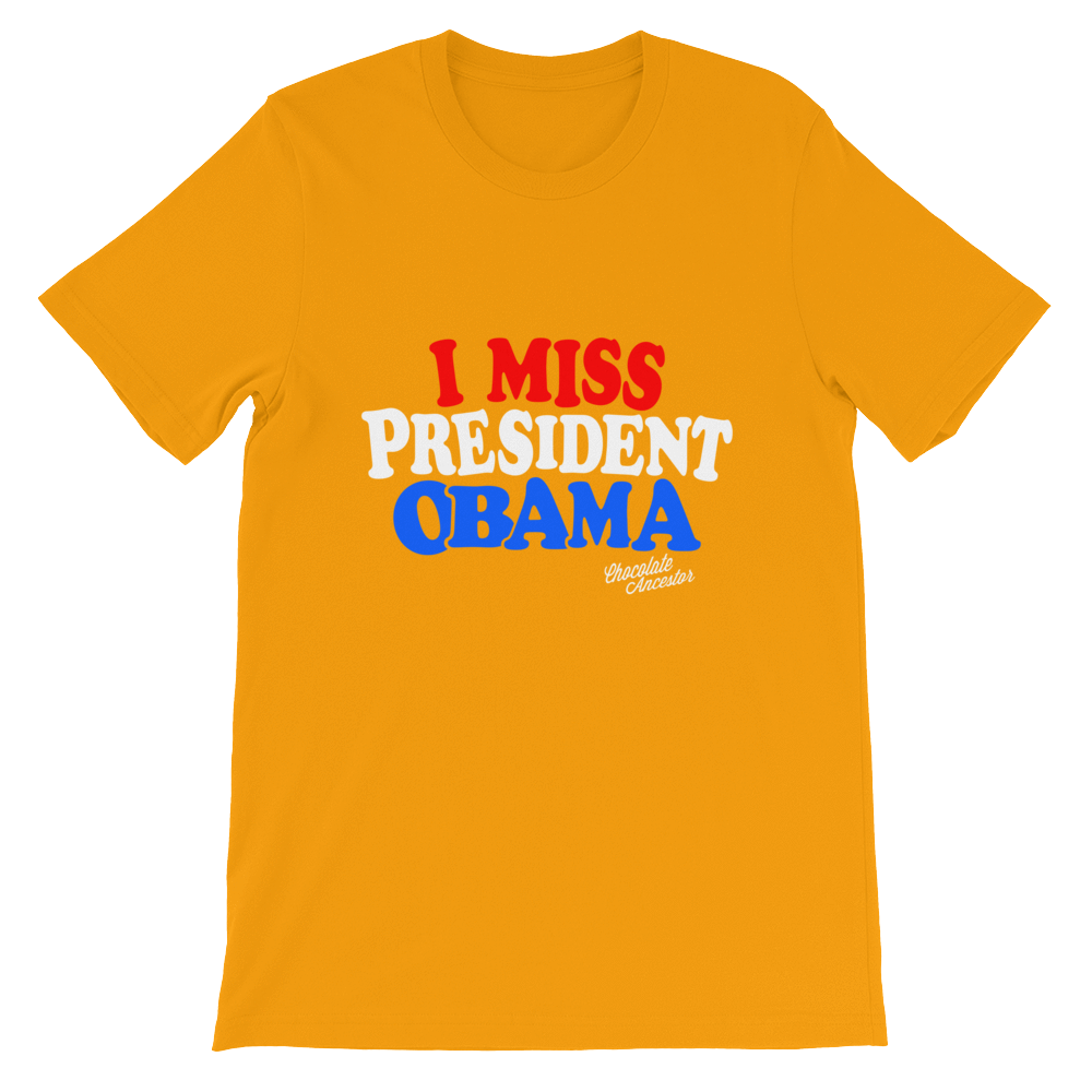 I Miss President Obama Short-Sleeve Unisex T-Shirt - Chocolate Ancestor