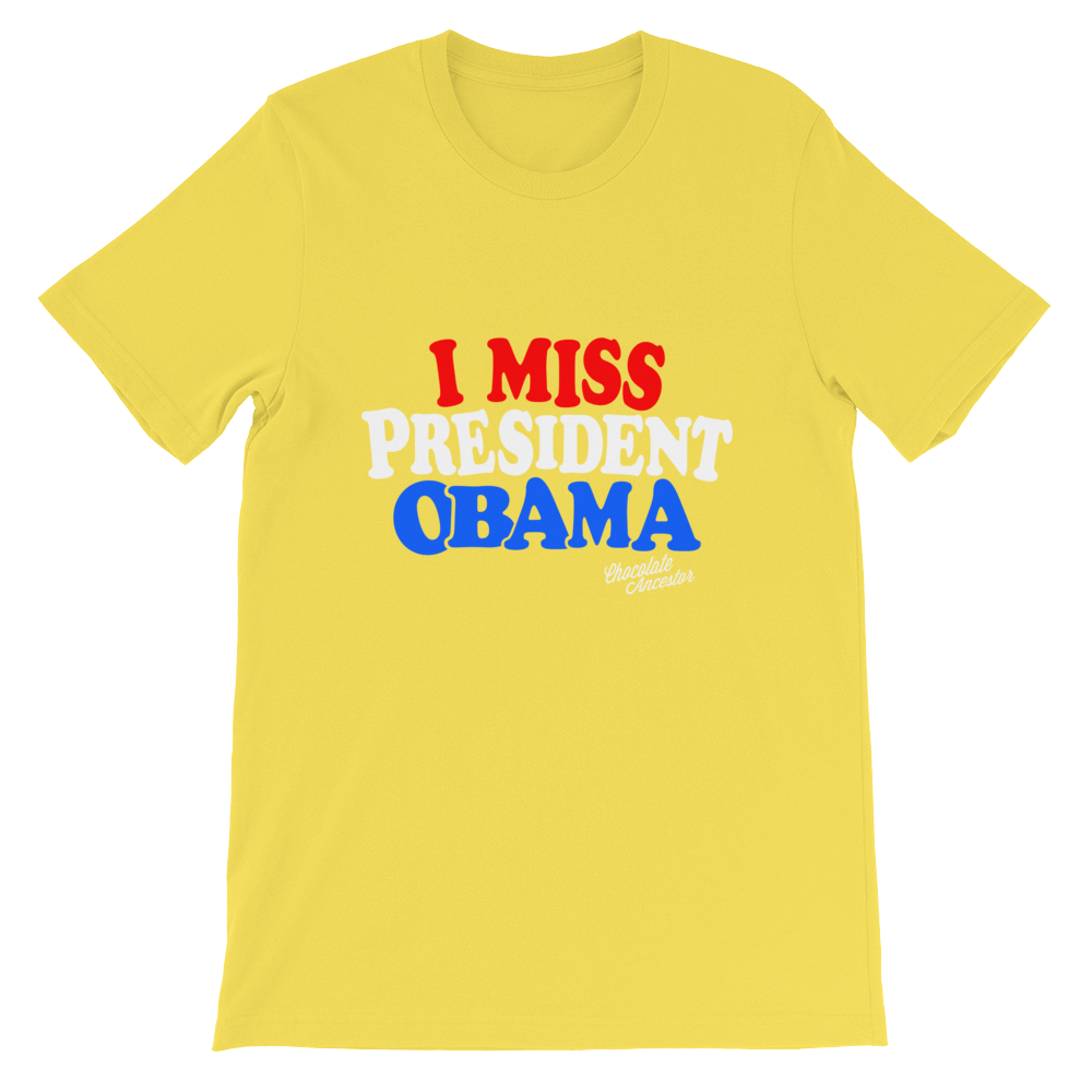 I Miss President Obama Short-Sleeve Unisex T-Shirt - Chocolate Ancestor