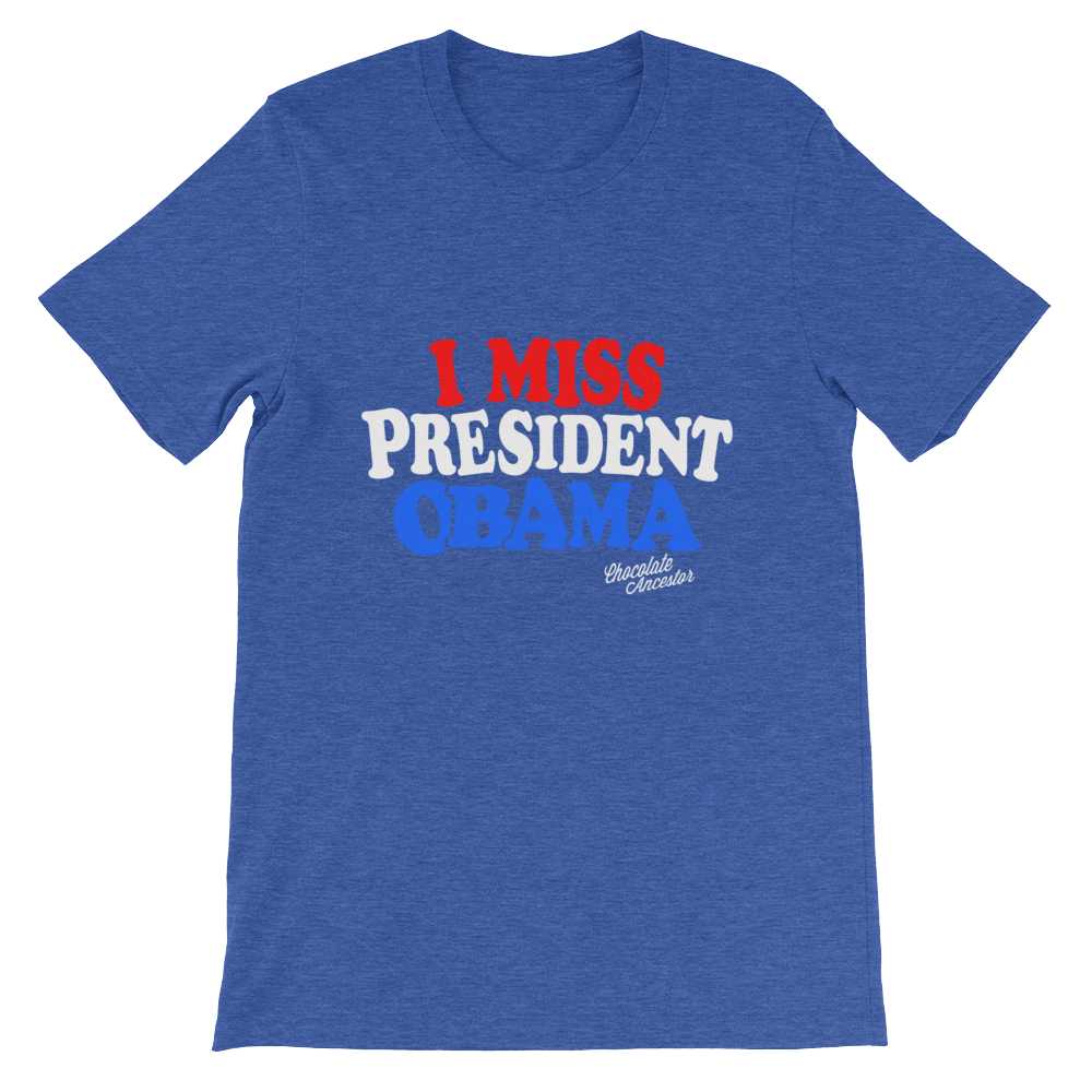 I Miss President Obama Short-Sleeve Unisex T-Shirt - Chocolate Ancestor