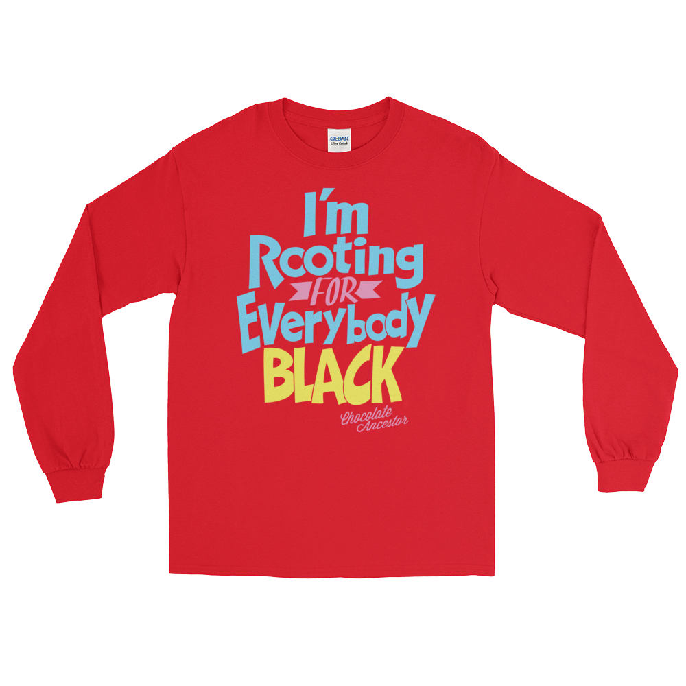 I'm Rooting for Everybody Black (BPY) Unisex Long Sleeve T-Shirt - Chocolate Ancestor