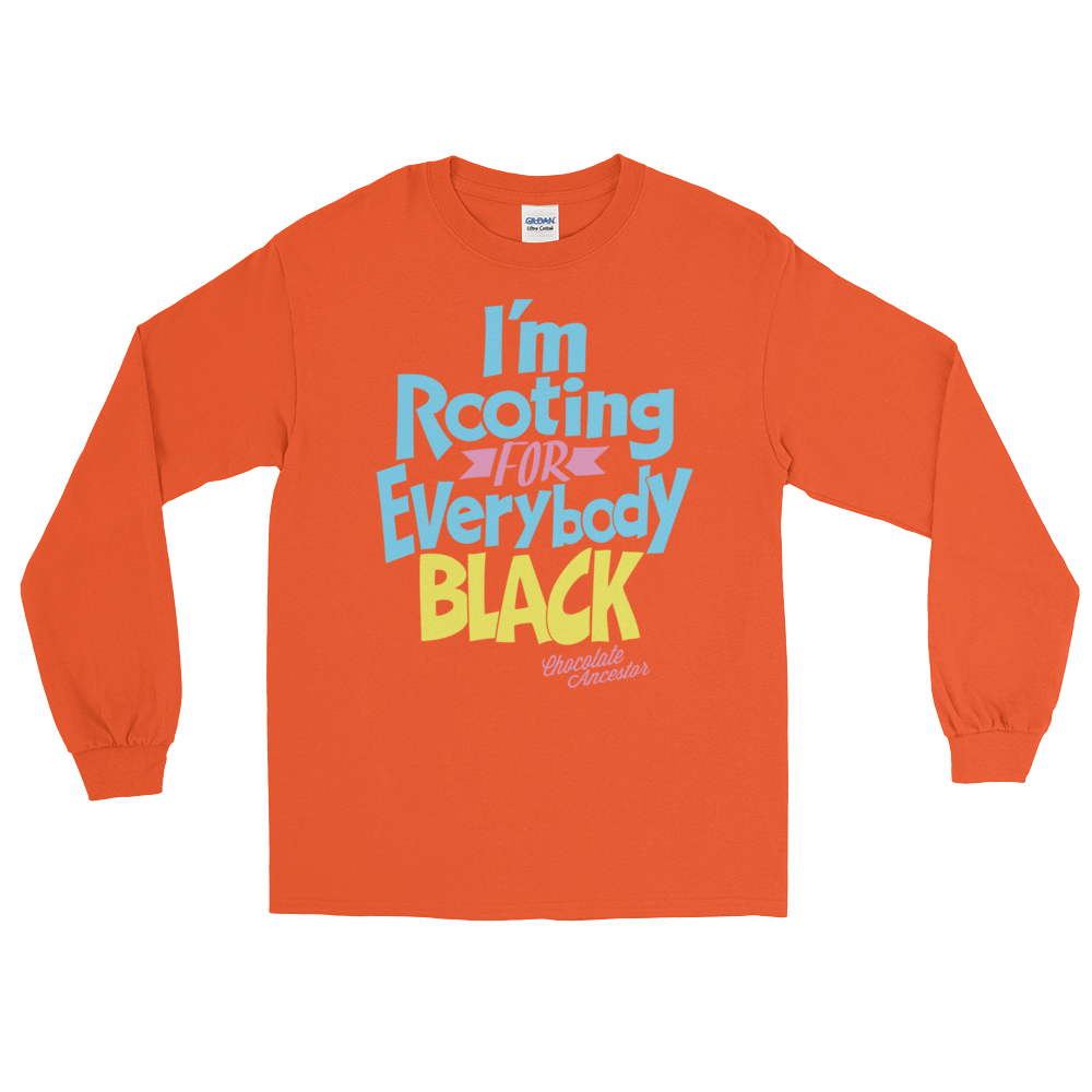 I'm Rooting for Everybody Black (BPY) Unisex Long Sleeve T-Shirt - Chocolate Ancestor