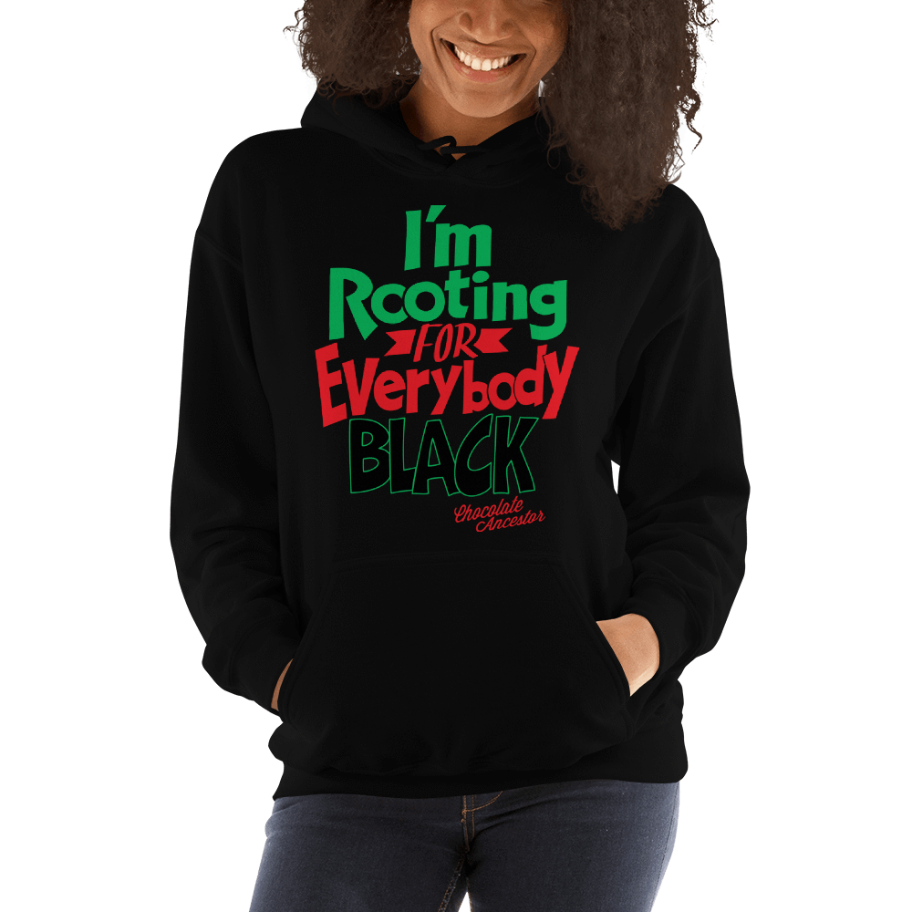 I'm Rooting for Everybody Black (RBG) Hooded Sweatshirt - Chocolate Ancestor