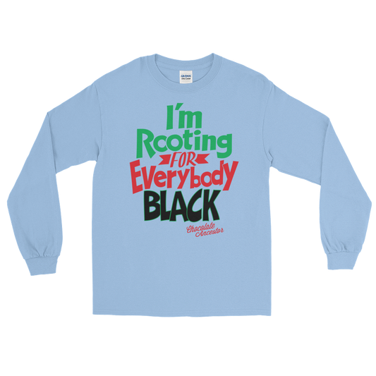 I'm Rooting for Everybody Black Unisex Long Sleeve T-Shirt - Chocolate Ancestor