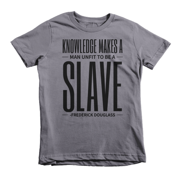 Knowlege Makes a Man Unfit to be a Slave Short sleeve kids t-shirt - Chocolate Ancestor