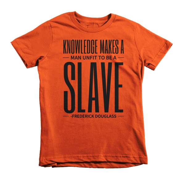 Knowlege Makes a Man Unfit to be a Slave Short sleeve kids t-shirt - Chocolate Ancestor