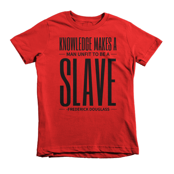 Knowlege Makes a Man Unfit to be a Slave Short sleeve kids t-shirt - Chocolate Ancestor