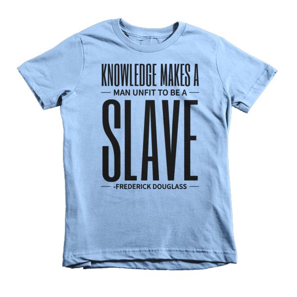 Knowlege Makes a Man Unfit to be a Slave Short sleeve kids t-shirt - Chocolate Ancestor