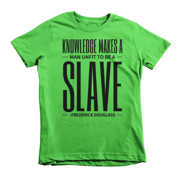 Knowlege Makes a Man Unfit to be a Slave Short sleeve kids t-shirt - Chocolate Ancestor