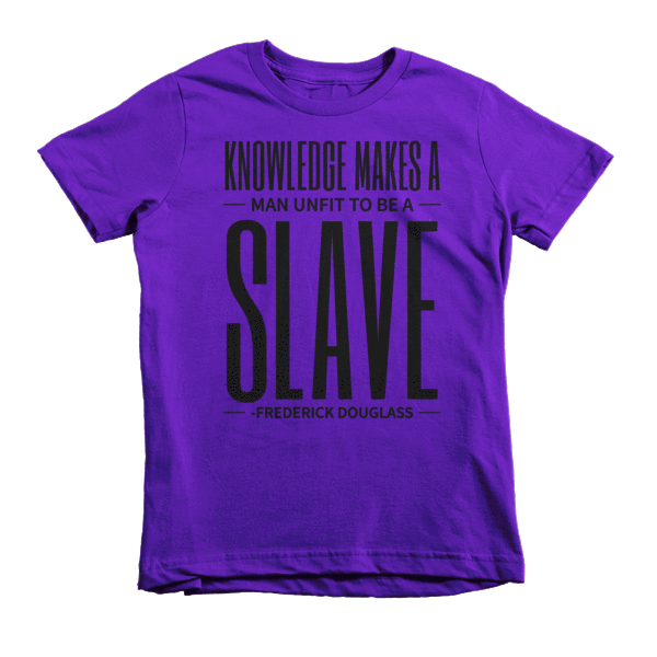 Knowlege Makes a Man Unfit to be a Slave Short sleeve kids t-shirt - Chocolate Ancestor