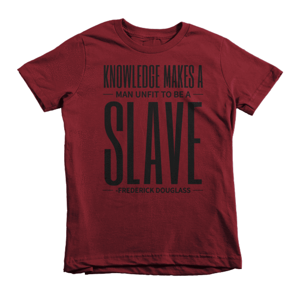 Knowlege Makes a Man Unfit to be a Slave Short sleeve kids t-shirt - Chocolate Ancestor