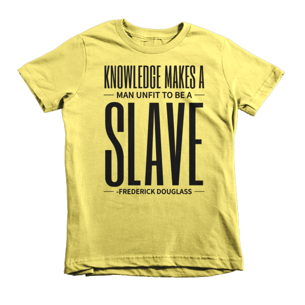 Knowlege Makes a Man Unfit to be a Slave Short sleeve kids t-shirt - Chocolate Ancestor