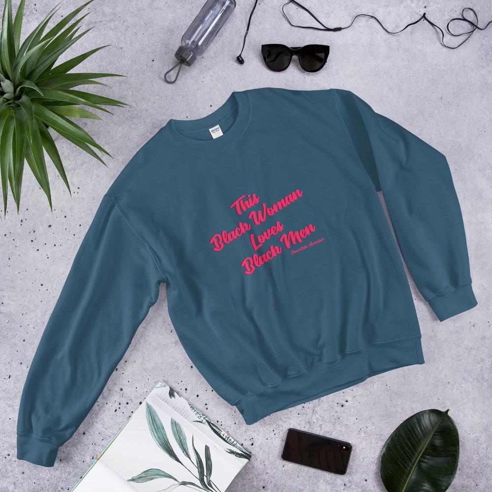 This Black Woman Loves Black Men Crewneck Sweatshirt - Chocolate Ancestor