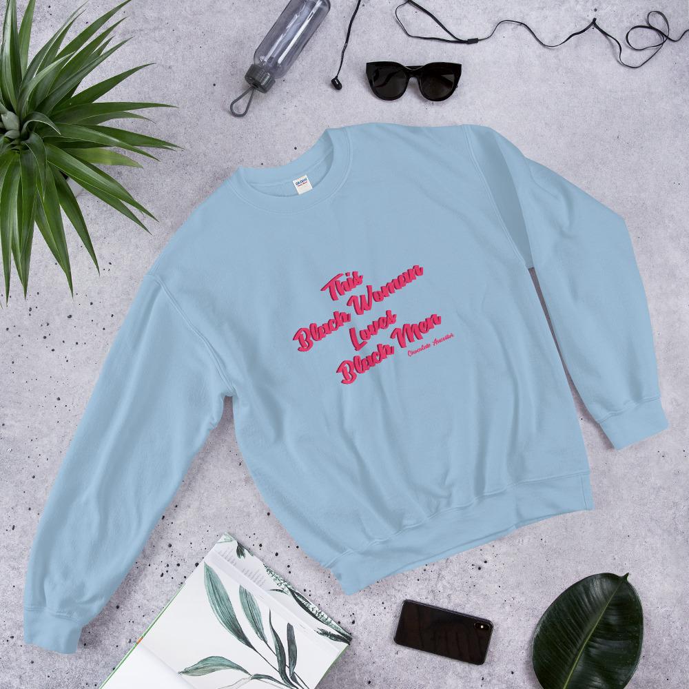 This Black Woman Loves Black Men Crewneck Sweatshirt - Chocolate Ancestor