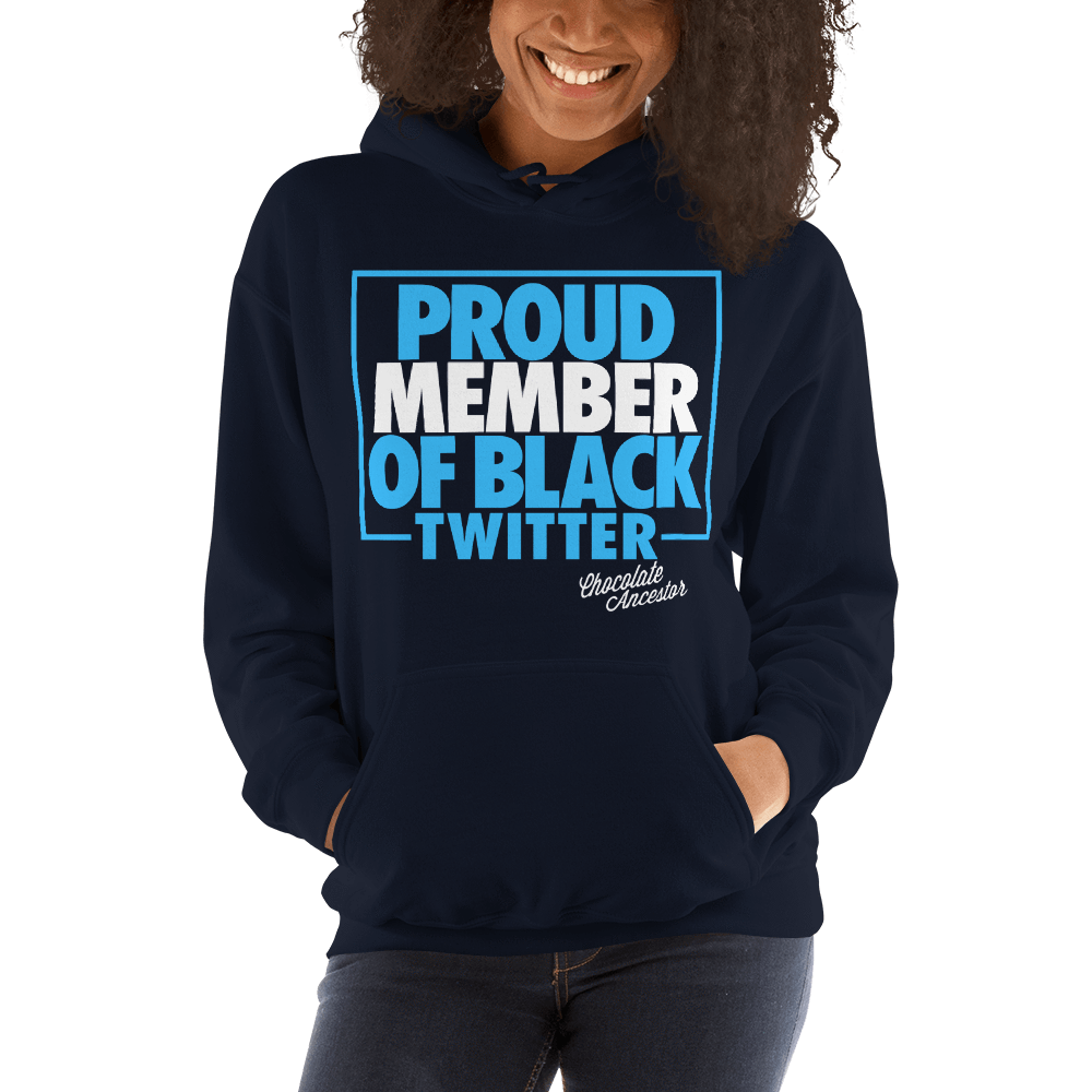 Proud Member of Black Twitter Hooded Sweatshirt - Chocolate Ancestor