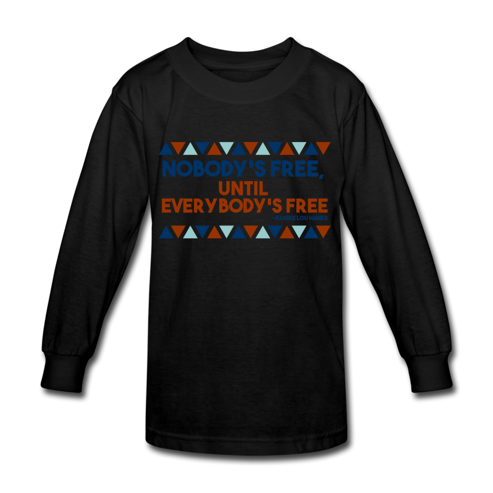 Nobody's Free Until Everybody's Free Fannie Lou Hamer Kids' Long Sleeve T-Shirt - black