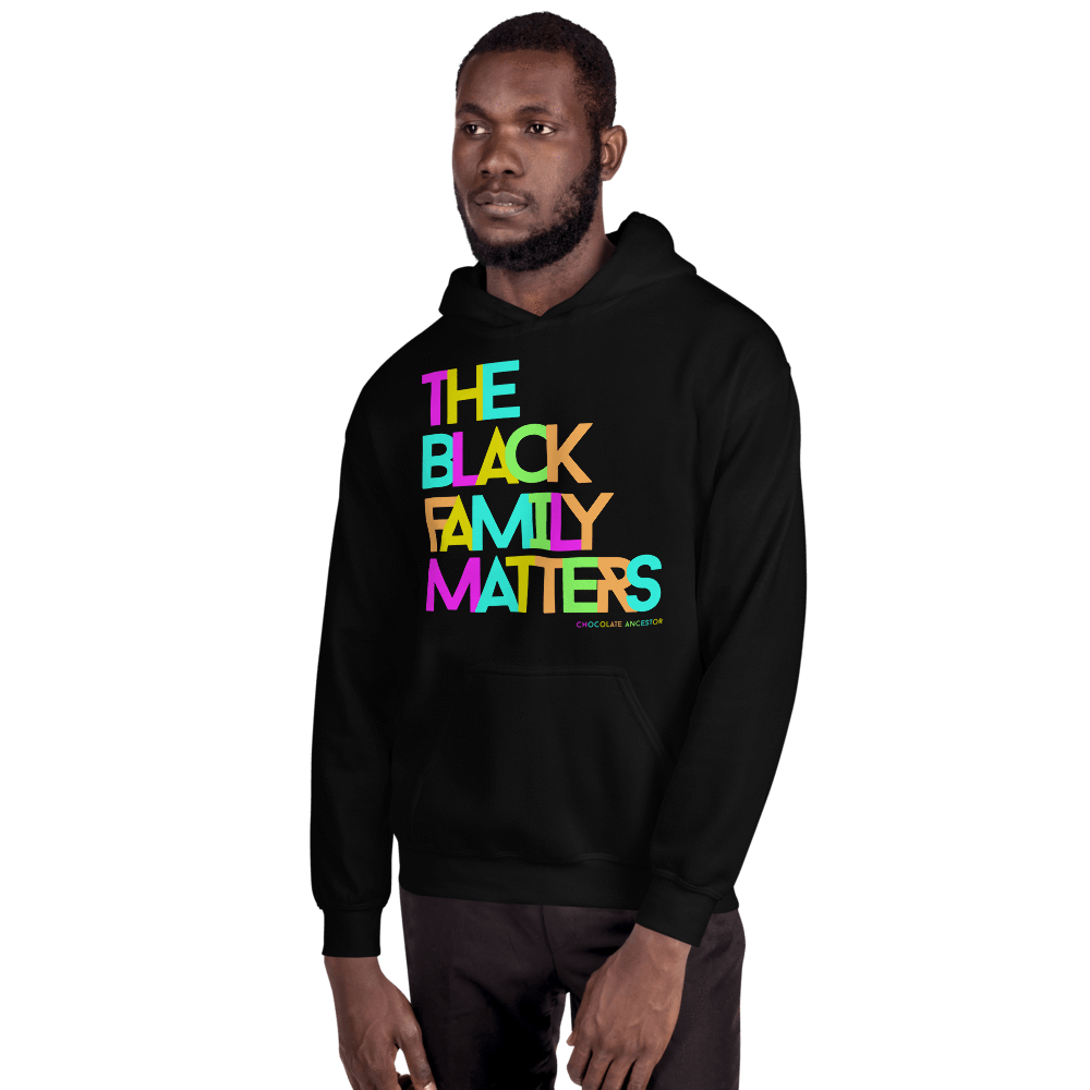 The Black Family Matters Unisex Hooded Sweatshirt - Chocolate Ancestor