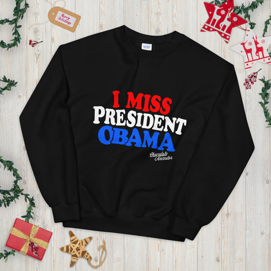 I Miss President Obama (RWB) Unisex Sweatshirt